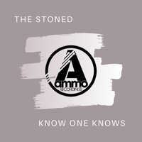 The Stoned - Know One Knows