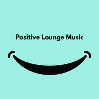 Ibiza Deep House Lounge - Positive Lounge Music: 15 Mood Boosting Songs, Bringing a Little Sunshine into Your Life and Make You Feel Much Better