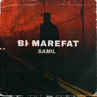 Samil - Bi Marefat (Explicit)