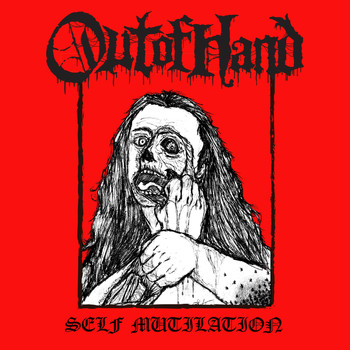 Out of Hand - Self Mutilation