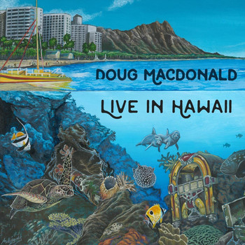 Doug Macdonald - Doug MacDonald: Live in Hawaii