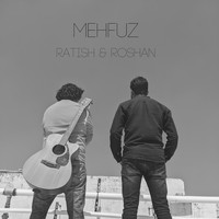 Ratish & Roshan - Mehfuz