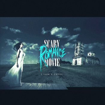 Scaryromancemovie - I Seen a Ghost
