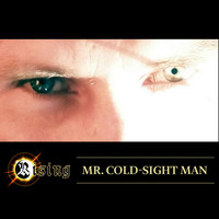 Rising - Mr. Cold-Sight Man