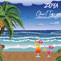Zoya - Good Times