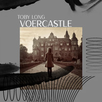Toby Long - Voercastle (Extended Version)