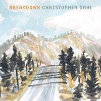 Christopher Dahl - Breakdown
