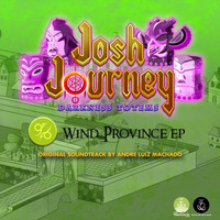 André Luiz Machado - Josh Journey Darkness Totems: Wind Province - EP