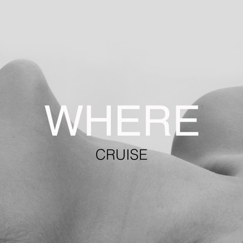Cruise - Where