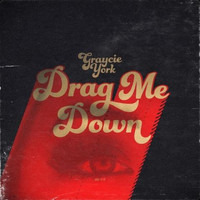 Graycie York - Drag Me Down