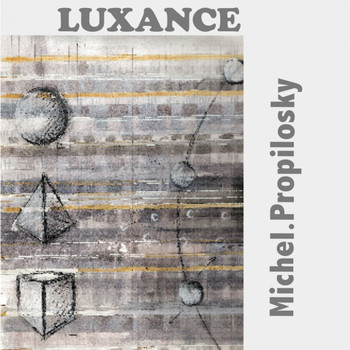 Michel Propilosky - Luxance