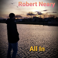 Robert Neary - All In