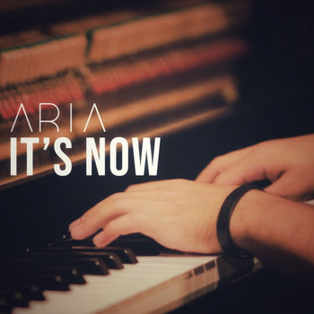 Aria - It's Now