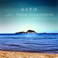 Giyo - Out There Somewhere