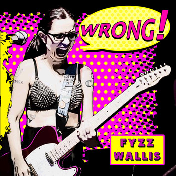 Fyzz Wallis - Wrong
