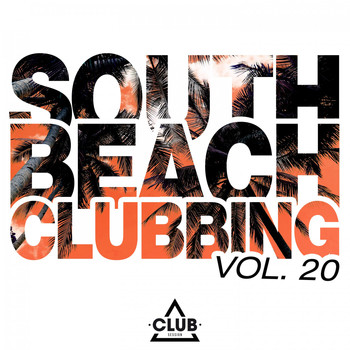 Various Artists - South Beach Clubbing, Vol. 20