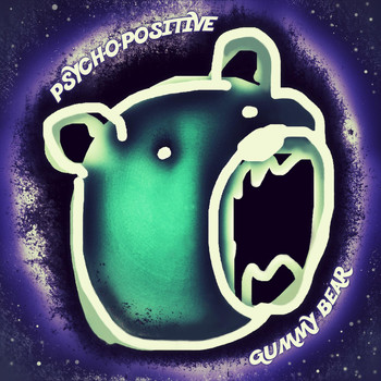 Psych-O-Positive - Gummy Bear (Explicit)