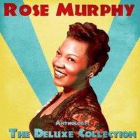 Rose Murphy - Anthology: The Deluxe Collection (Remastered)