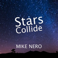 Mike Nero - Stars Collide (Deep Chase Mixes)