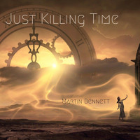 Martin Bennett - Just Killing Time