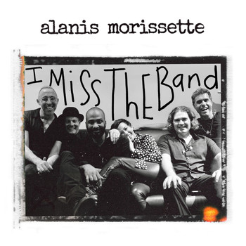 Alanis Morissette - I Miss The Band