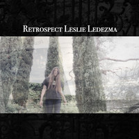 Leslie Ledezma - Retrospect