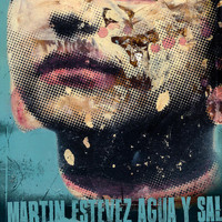 Martin Estevez - Agua y Sal