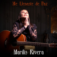 Marilis Rivera - Me Llenaste de Paz