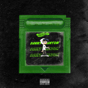 Rayan - Danny Phantom (Explicit)