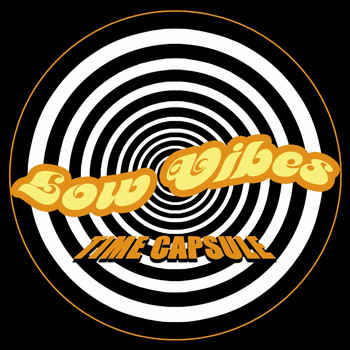 Low Vibes - Time Capsule