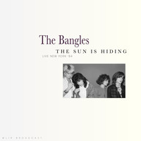 The Bangles - The Sun Is Hiding (Live 1984)