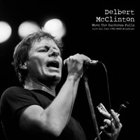 Delbert McClinton - When The Darkness Falls (Live San Jose 1982)
