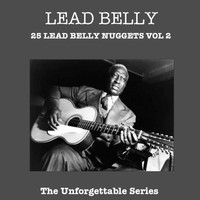 Lead Belly - 25 Lead Belly Nuggets, Vol. 2