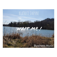 BEATRICE DAPHNE - Wait Me !