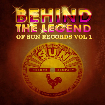 Various Artists - Behind The Legend Of Sun Records, Vol. 1