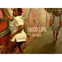 Mr. Quid / - Yahoo Love
