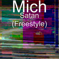 Mich - Satan (Freestyle) (Explicit)