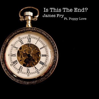 James Fry / - Is This the End?