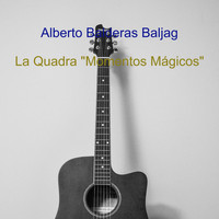 Alberto Balderas Baljag / - La Quadra Momentos Mágicos