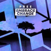 Pree - Embrace Change