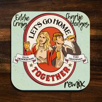 Ella Henderson & Tom Grennan - Let’s Go Home Together (Charlie Hedges & Eddie Craig Remix)
