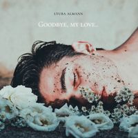 Lyuba Almann - Goodbye, my love...