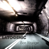 Layogenic / - Bon Voyage