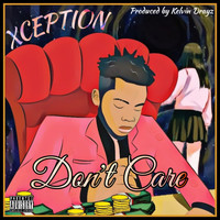 Xception - Don’t Care (Explicit)
