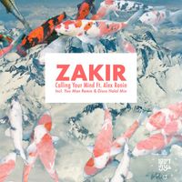 Zakir - Calling Your Mind (feat. Alex Ronin)