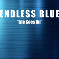 Endless Blue - Life Goes On