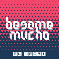 El Negri - Bésame Mucho
