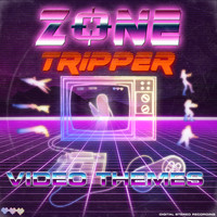 Zone Tripper - Video Themes