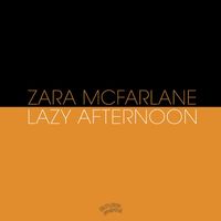Zara McFarlane - Lazy Afternoon