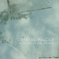 Peter Jensen & DR Big Band - Crystal Palace
